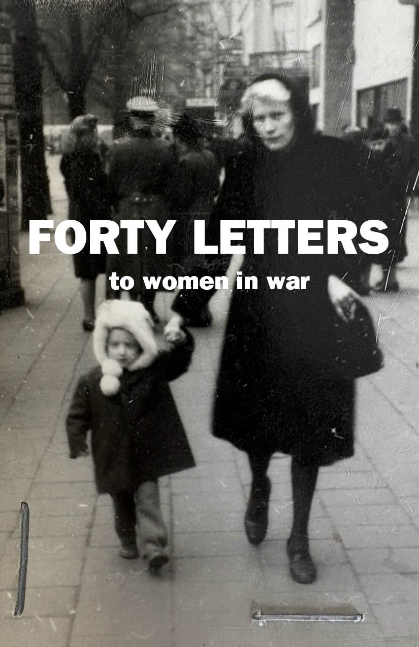Cover Forty Letters - to Women in War